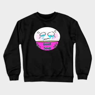 Good Soup Tears Crewneck Sweatshirt